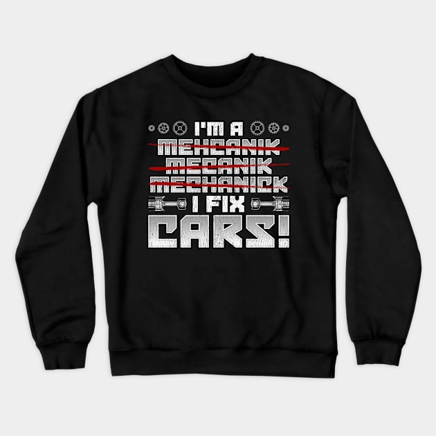 Mechanic I fix Cars Crewneck Sweatshirt by savariya